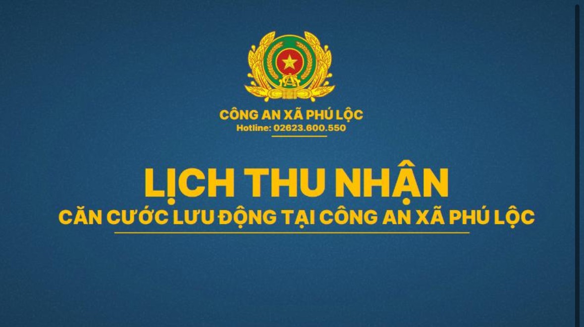LỊCH THU NHẬN CĂN CƯỚC LƯU ĐỘNG TẠI XÃ PHÚ LỘC