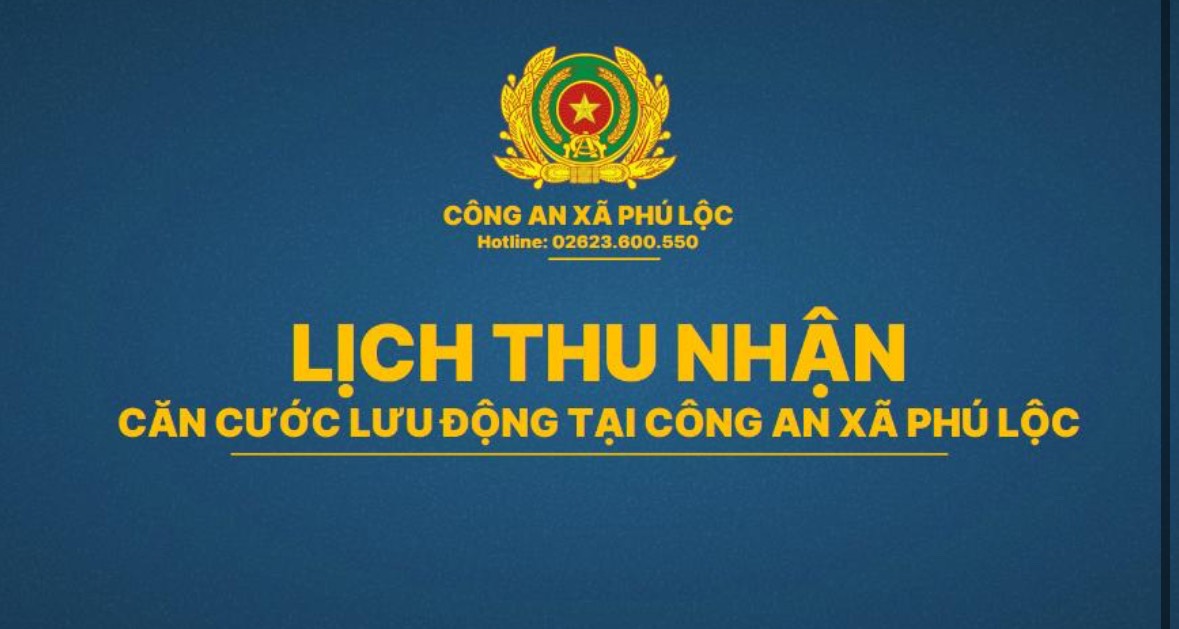 LỊCH THU NHẬN CĂN CƯỚC LƯU ĐỘNG TẠI XÃ PHÚ LỘC ĐẾN 18/8/2024